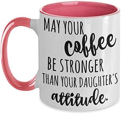 יהי רצון שהקפה שלך יהיה חזק יותר מהגישה של בתך ספל קפה דו-גוני להורים